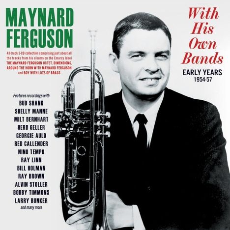 Maynard Ferguson (1928-2006): With His Own Bands: Early Years 1954 - 1957, 2 CDs