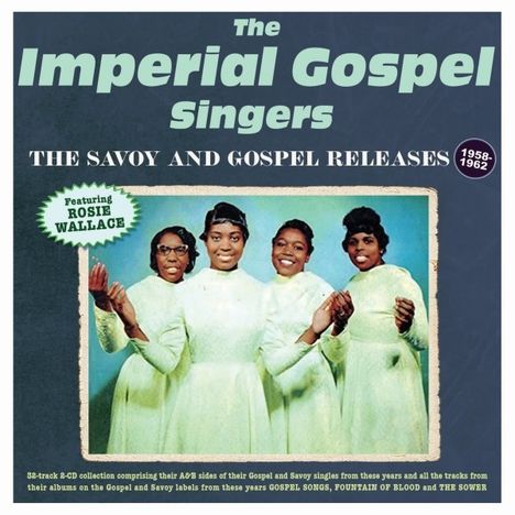 The Imperial Gospel Singers: The Savoy &amp; Gospel Releases 1958 - 1962, 2 CDs