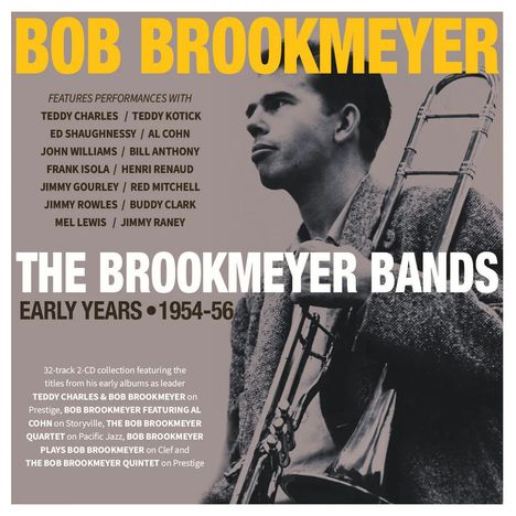 "BOB BROOKMEYER: THE BROOKMEYER BANDS, Early Years 1954-56. Foto eines Mannes mit Posaune."