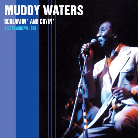 Muddy Waters: Screamin' And Cryin': Live In Warsaw 1976, CD