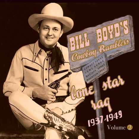 Bill Boyd: Lone Star Rag: 1937 - 1949 2, CD