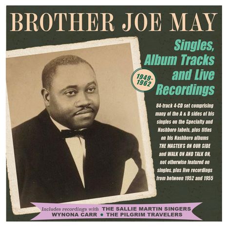 Brother Joe May: Singles, Album Tracks And Live Recordings 1949 - 1962, 4 CDs
