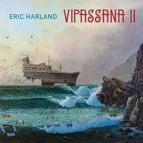 Text: "ERIC HARLAND VIPASSANA II". Ein altes Schiff schwebt über stürmischen Wellen nah an einer Felsenküste.