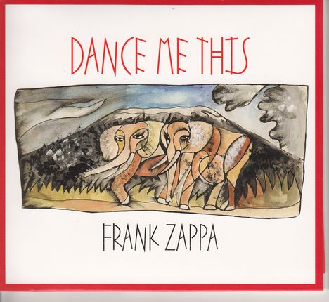 Frank Zappa (1940-1993): Dance Me This, CD