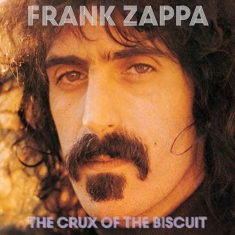 Frank Zappa (1940-1993): The Crux Of The Biscuit, CD