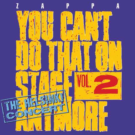 Frank Zappa (1940-1993): You Can't Do That On Stage Anymore Vol. 2, 2 CDs