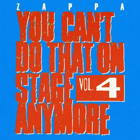 Frank Zappa (1940-1993): You Can't Do That On Stage Anymore Vol. 4, 2 CDs