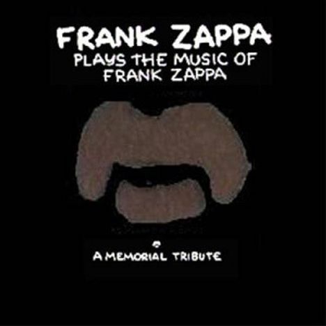 Frank Zappa (1940-1993): Frank Zappa Plays The Music Of Frank Zappa: A Memorial Tribute (Cover mit Stoffbart), CD