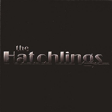 Hatchlings: Hatchlings, CD