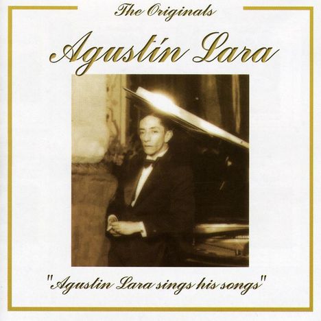Agustin Lara (1897-1970): Sings His Songs, CD