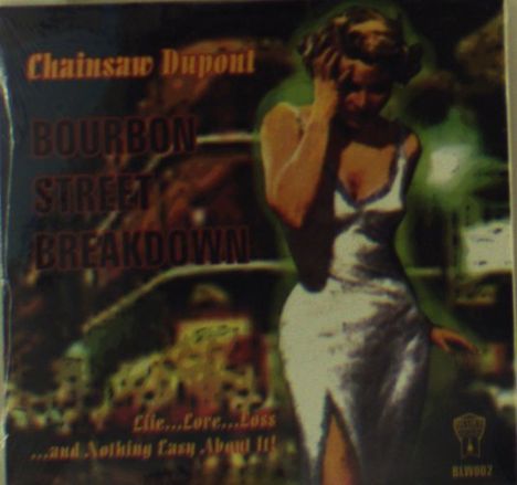 Chainsaw Dupont: Bourbon St. Breakdown, CD