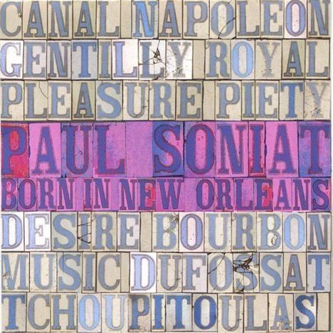 Paul Soniat: Born In New Orleans, CD