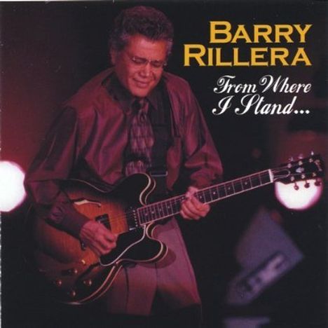 Barry Rillera: From Where I Stand, CD