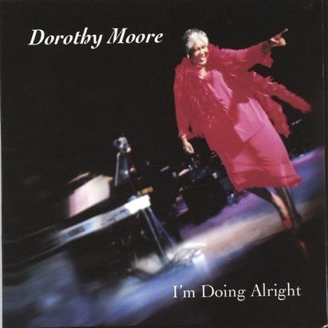 Dorothy Moore: Im Doing Alright, CD