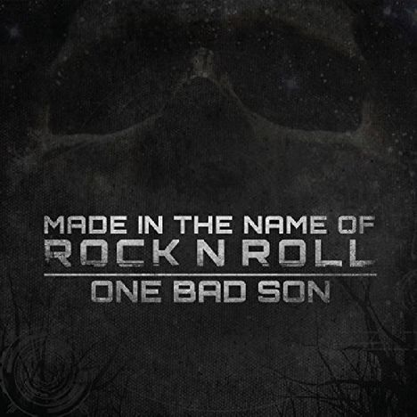 One Bad Son: Made In The Name Of Rock N Roll, LP