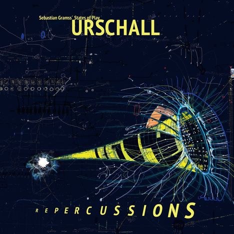 Sebastian Gramss' States Of Play: Urschall: Repercussions, LP