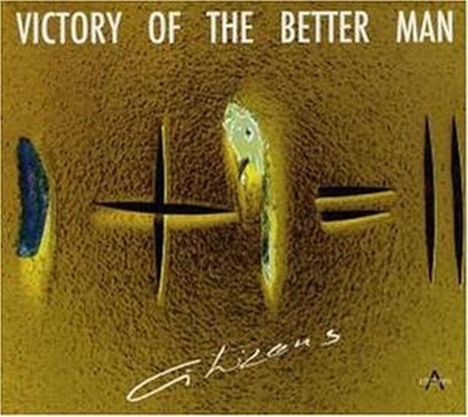 Victory Of The Better Man: Citizens, 2 CDs