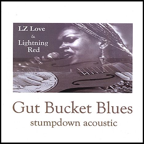 Lz Love &amp; Lightning Red: Gut Bucket Blues Stumpdown Aco, CD