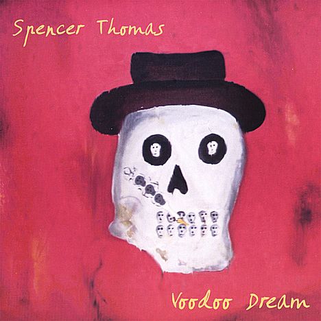 Spencer Thomas: Voodoo Dream, CD