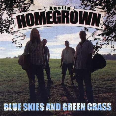 Austin Homegrown: Blue Skies &amp; Green Grass, CD
