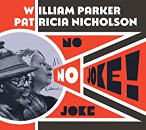 William Parker &amp; Patricia Nicholson: No Joke, CD