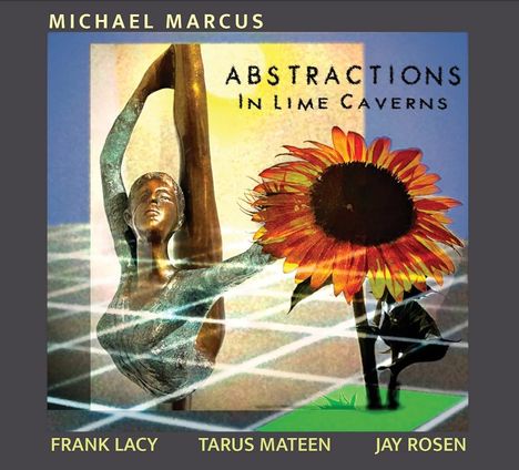 Michael Marcus (geb. 1952): Abstractions In Lime Caverns, CD