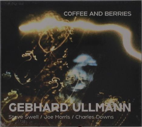 „Coffee and Berries“, „GEBHARD ULLMANN“, Namen der Musiker vor abstrakten, leuchtenden Formen auf dunklem Hintergrund.