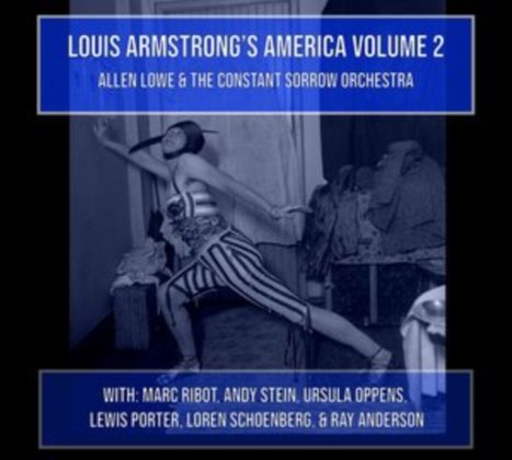 Allen Lowe (geb. 1954): Louis Armstrong's America Volume 2, 4 CDs