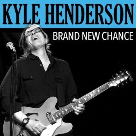 Kyle Henderson: Brand New Chance, CD