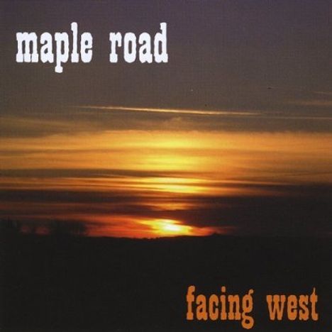 Maple Road: Facing West, CD