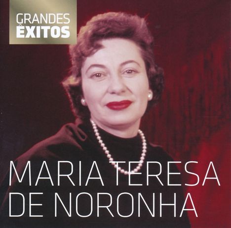 Maria Teresa de Noronha: Grandes Exitos, CD