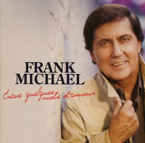 Frank Michael: Encore Quelques Mots D'Amour, CD