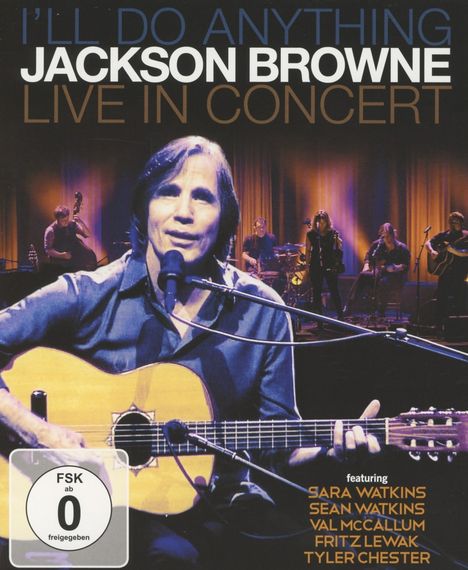 Jackson Browne: I'll Do Anything: Live In Concert 2012, Blu-ray Disc