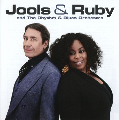 Jools Holland &amp; Ruby Turner: Jools &amp; Ruby And The Rhythm &amp; Blues Orchestra, CD