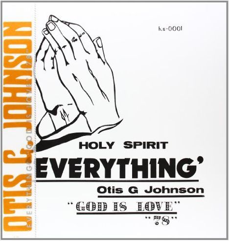 Otis G Johnson: Everything - God Is Love 78, LP