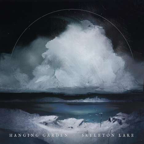 Hanging Garden: Skeleton Lake, CD
