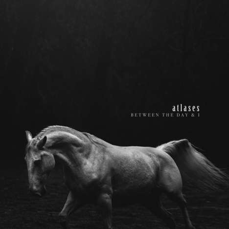 Atlases: Between The Day &amp; I, CD