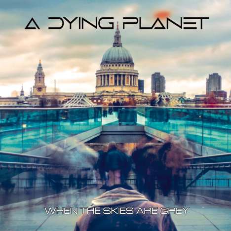 A Dying Planet: When The Skies Are Grey (Limited Edition) (Turquoise Vinyl), LP