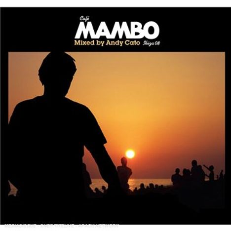 Andy Cato: Cafe Mambo Ibiza 08: Mixed By, CD