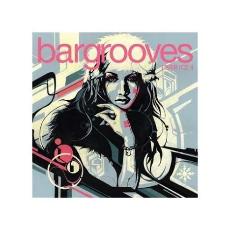 Bargrooves: Over Ice II, 2 CDs