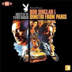 Bob Sinclar &amp; Dimitri From Paris: Defected Presents Knights Of The Playboy Mansion, 2 CDs