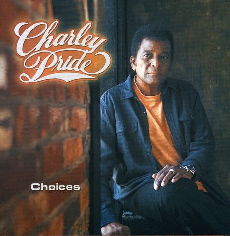 Charley Pride: Choices, CD