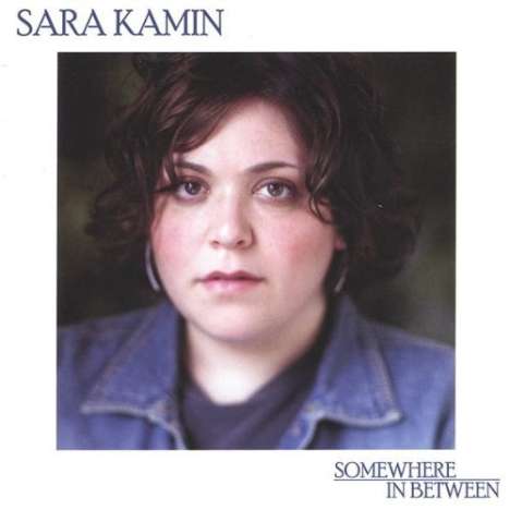 Sara Kamin: Somewhere In Between, CD