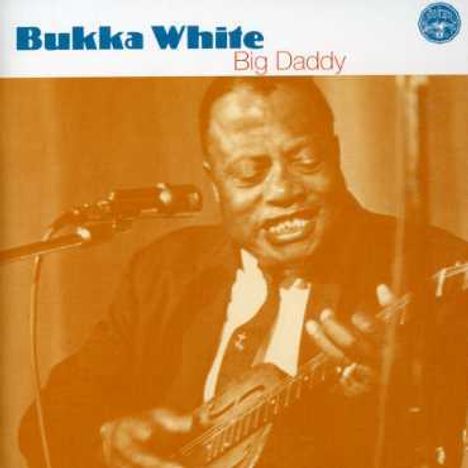 Bukka White: Big Daddy (Collection), CD