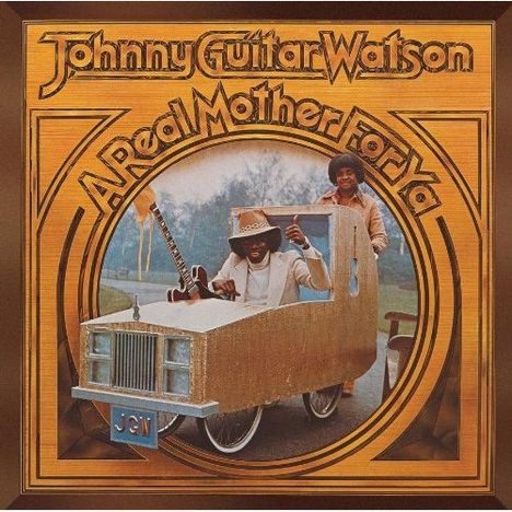 Johnny 'Guitar' Watson: A Real Mother For Ya, CD