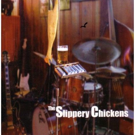 Slippery Chickens: Slippery Chickens, CD