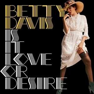Betty Davis: Is It Love Or Desire (remastered), LP