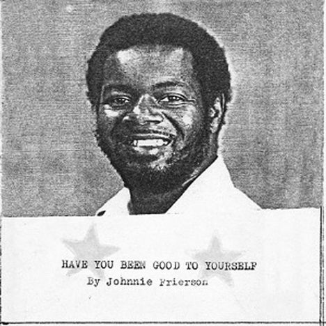 Johnnie Frierson: Have You Been Good To Yourself, CD