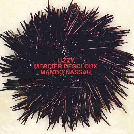 Lizzy Mercier Descloux: Mambo Nassau, CD
