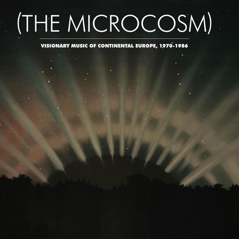 (The Microcosm): Visionary Music Of Continental Europe 1970-1986, 2 CDs